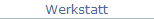 Werkstatt